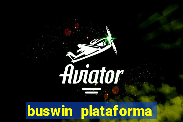 buswin plataforma de jogos